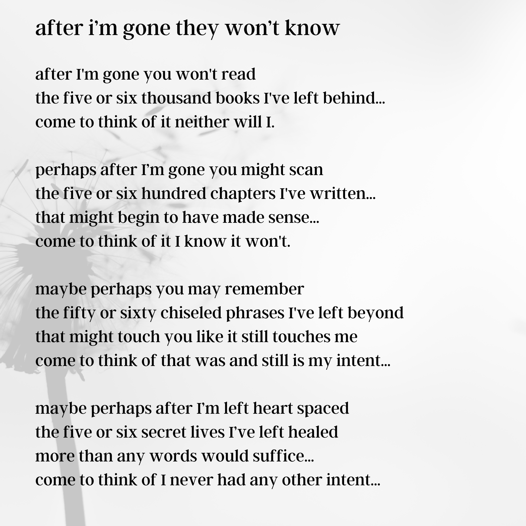 after i’m gone they won’t know